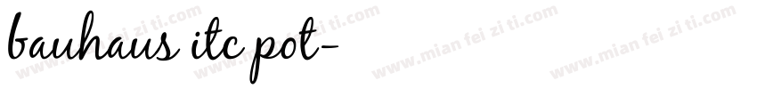 bauhaus itc pot字体转换